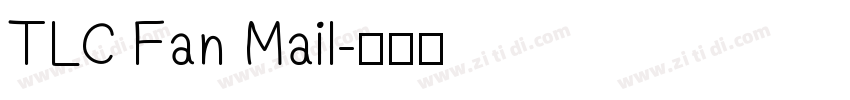 TLC Fan Mail字体转换